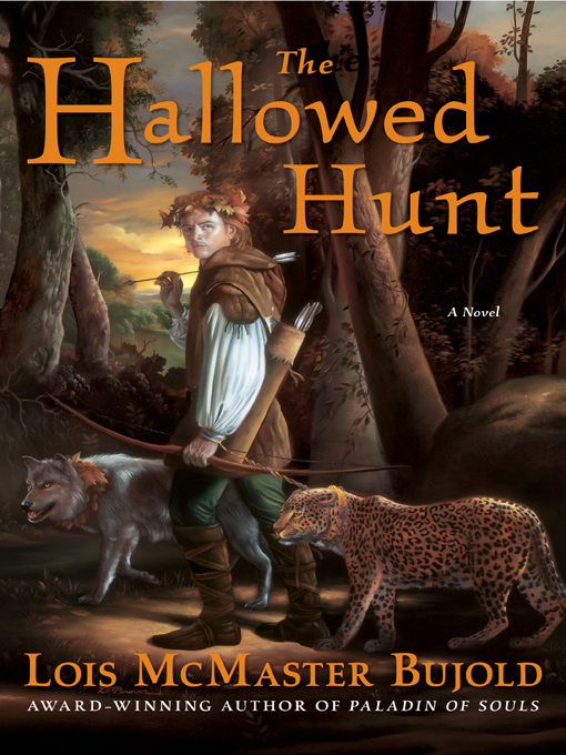 Title details for The Hallowed Hunt by Lois McMaster Bujold - Available